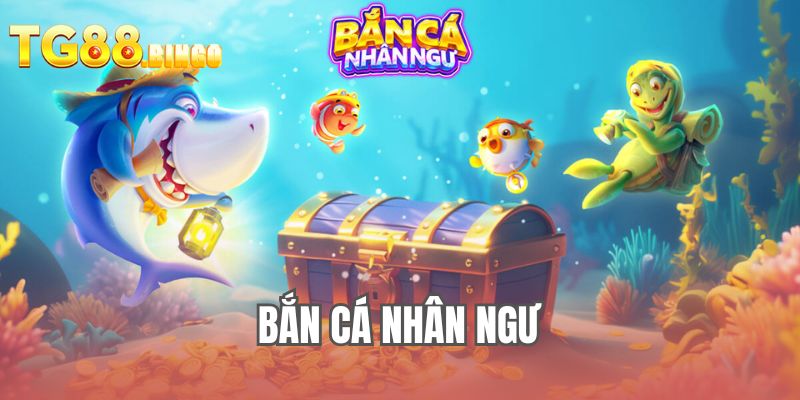 bắn cá nhân ngư