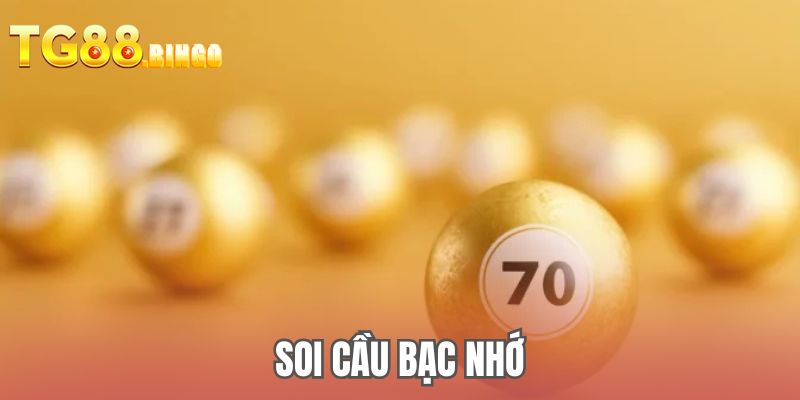 Soi cầu bạc nhớ